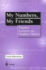 My Numbers, My Friends: Popular Lectures on Number Theory (Repost)