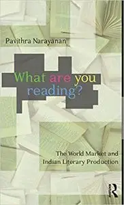 What are you Reading?: The World Market and Indian Literary Production