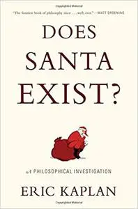 Does Santa Exist?: A Philosophical Investigation