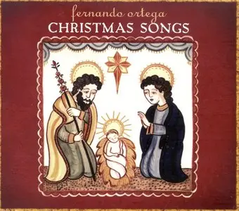 Fernando Ortega - Christmas Songs (2008)