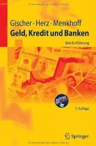 Geld, Kredit und Banken: Eine Einführung (Springer-Lehrbuch)