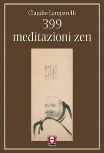 Claudio Lamparelli - 399 meditazioni zen