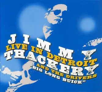 Jimmy Thackery And The Drivers - Live In Detroit (2010)