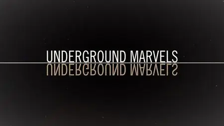 Sci. Ch. - Underground Marvels: Series 1 (2019)