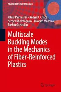 Multiscale Buckling Modes in the Mechanics of Fiber-Reinforced Plastics