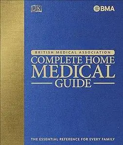 BMA Complete Home Medical Guide: The Essential Reference for Every Family (Repost)