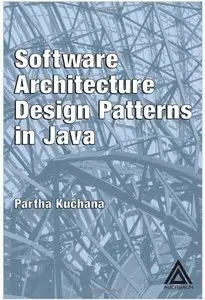 Software Architecture Design Patterns in Java by Partha Kuchana