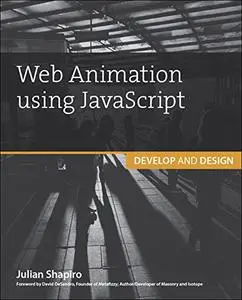 Web Animation using JavaScript: Develop & Design (Develop and Design)