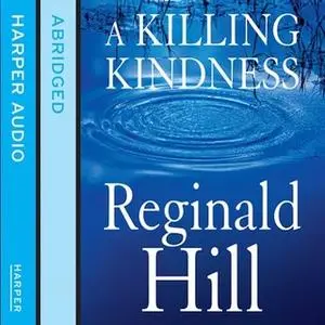 «A Killing Kindness» by Reginald Hill