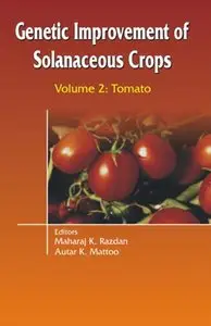 Genetic Improvement of Solanaceous Crops Volume 2: Tomato [Repost]