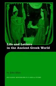 Letters and Life in the Ancient Greek World