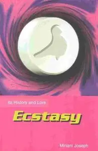 Ecstasy:Its History And Lor (Repost)