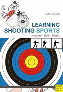 «Learning Shooting Sports» by Katrin Barth,Beate Dreilich