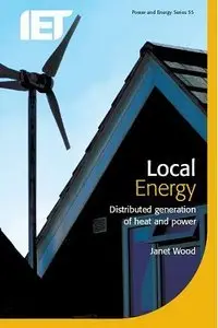 Local Energy: Distributed generation of heat and power (repost)