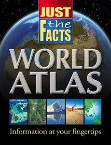 Just the Facts World Atlas (repost)