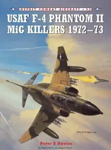 USAF F-4 Phantom II MiG Killers 1972-73 (Osprey Combat Aircraft 55) (Repost)