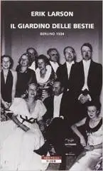 Erik Larson - Il Giardino delle Bestie. Berlino 1934 (repost)