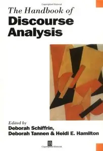 The Handbook of Discourse Analysis (Blackwell Handbooks in Linguistics) [Repost]
