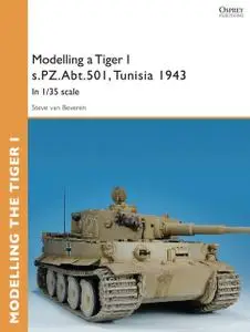 «Modelling a Tiger I s.PZ.Abt.501, Tunisia 1943» by Steve van Beveren