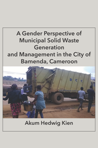 A Gender Perspective of Municipal Solid Waste Generation and Management in the City of Bamenda, Cameroon