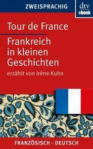 Tour de France Frankreich in kleinen Geschichten (repost)