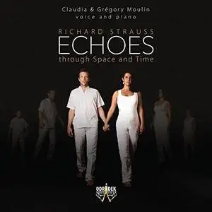 Claudia & Gregory Moulin - Richard Strauss: Echoes Through Space and Time (2017)