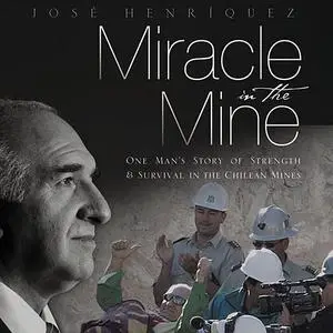 «Miracle in the Mine» by José Henriquez