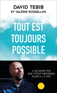 Tout est toujours possible - Valérie Rosselini, David Tebib