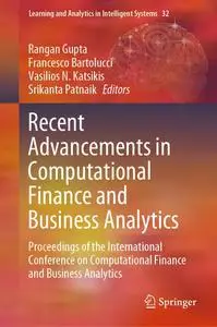 Recent Advancements in Computational Finance and Business Analytics