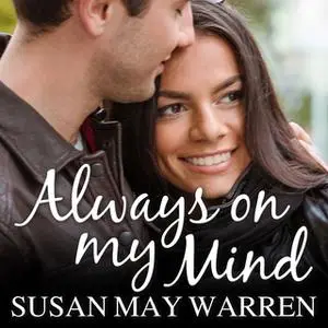 «Always on My Mind» by Susan May Warren