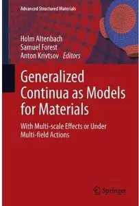 Generalized Continua as Models for Materials: with Multi-scale Effects or Under Multi-field Actions [Repost]