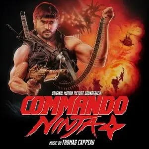 Thomas Cappeau - Commando Ninja (Original Motion Picture Soundtrack) (2018)