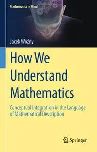 How We Understand Mathematics: Conceptual Integration in the Language of Mathematical Description