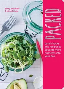 Packed: Lunch Hacks to Squeeze More Nutrients Into Your Day (Repost)