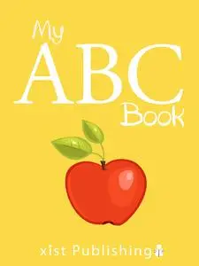 «My ABC Book» by Xist Publishing