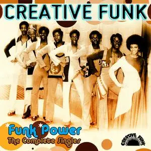 Creative Funk - Funk Power: The Complete Singles (2023)
