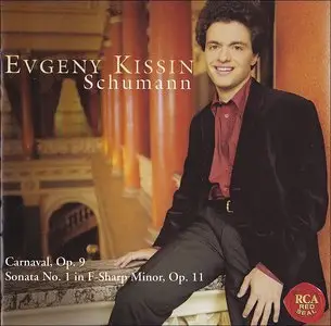 Schumann - Sonata No. 1, Op. 11 & Carnaval, Op. 9 - Evgeny Kissin (2002) [REPOST]