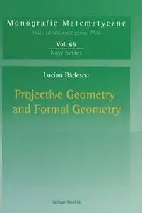 Projective Geometry and Formal Geometry (Monografie Matematyczne)