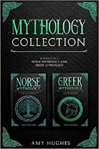 Mythology Collection: 2 Books in 1: Norse Mythology and Greek Mythology