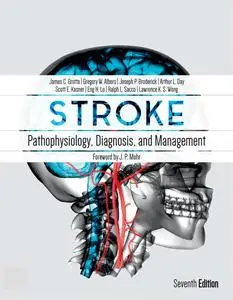 Stroke: Pathophysiology, Diagnosis, and Management (7th Edition)
