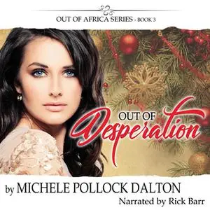 «Out of Desperation» by Michele Pollock Dalton