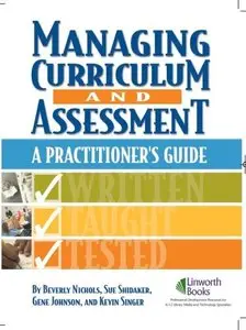 Managing Curriculum And Assessment: A Practitioner's Guide Summary