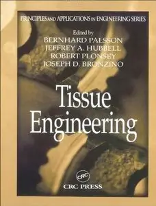 Tissue Engineering (Principles and Applications in Engineering) (Repost)