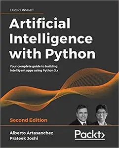 Artificial Intelligence with Python: Your complete guide to building intelligent apps using Python 3.x and TensorFlow 2 (Repost