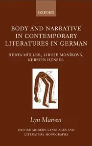 Body and Narrative in Contemporary Literatures in German (Oxford Modern Languages and Literature Monographs)