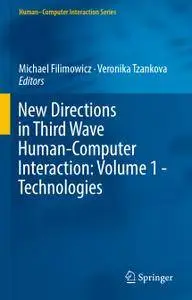 New Directions in Third Wave Human-Computer Interaction: Volume 1 - Technologies (Repost)