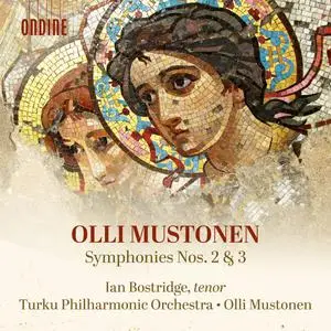 Olli Mustonen, Turku Philharmonic Orchestra & Ian Bostridge - Olli Mustonen: Symphonies Nos. 2 & 3 (2023)