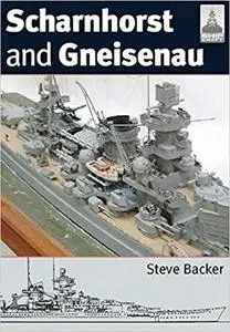 Shipcraft 20 - Scharnhorst and Gneisenau [Repost]