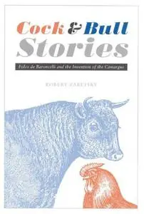 Cock and Bull Stories: Folco de Baroncelli and the Invention of the Camargue