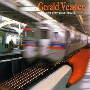 Gerald Veasley - On the Fast Track (2001)